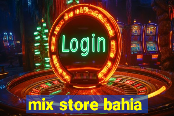 mix store bahia